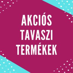 OUTLET AKCIÓS TAVASZI TERMÉKEK